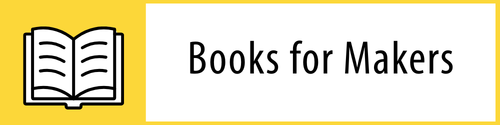 Books for Makers - See Maker-related books in our catalog
