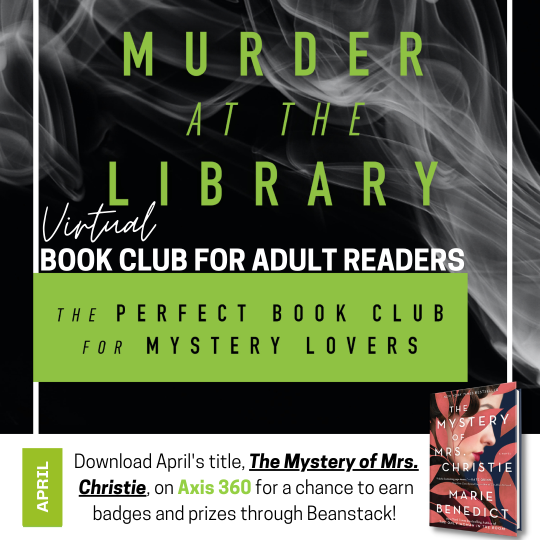 Don't miss out on Pasadena Public Library's Virtual Book Club for Adult Readers title, The Mystery of Mrs. Christie! Exclusive Live Virtual Author Event, Wednesday, April 28 at 6:00PM!