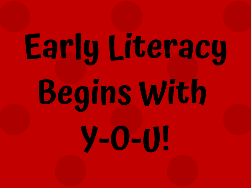 Early literacy begins with you red spot background