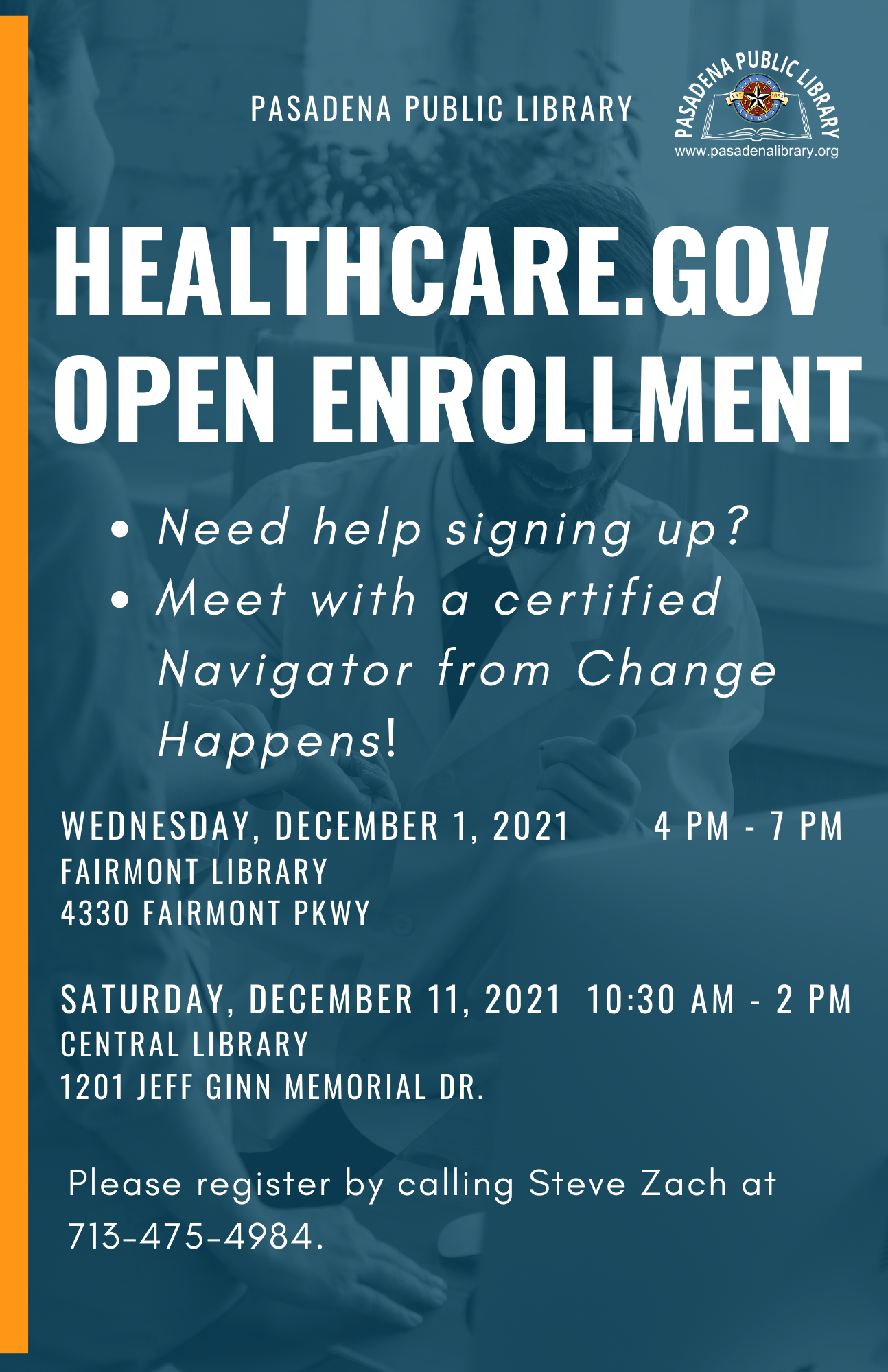 Certified Navigators through Change Happens will be at the Fairmont Library (4330 Fairmont Pkwy.) on Wednesday, December 1 from 4:00 PM to 7:00 PM