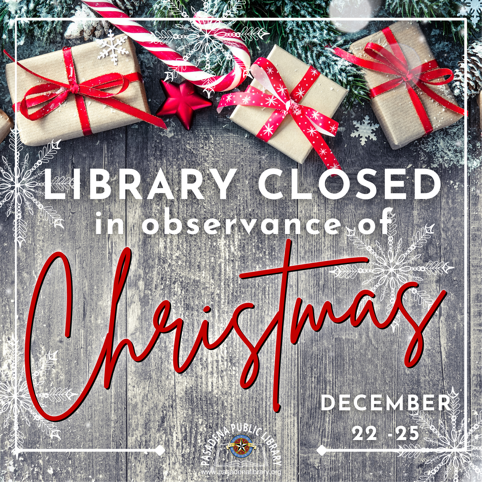 The Pasadena Public Library will be CLOSED Friday, December 22 through Monday, December 25 in observance of CHRISTMAS!  Library locations will re-open on Tuesday, December 26 at 10:00AM.