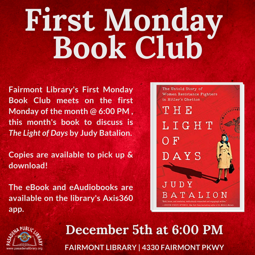 Fairmont Library's First Monday Book Club meets on the first Monday of the month @ 6:00 PM. This month's book to discuss is The Light of Days By Judy Batalion. Copies are available to pick up download! 