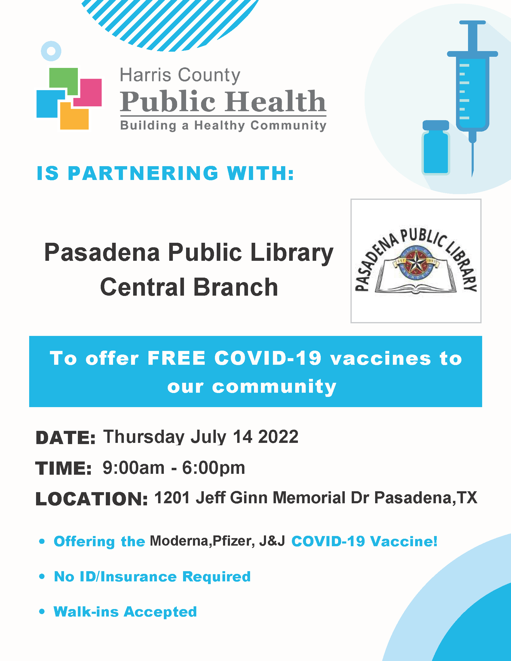 Harris County Public Health is partnering with the Pasadena Public Library to offer FREE COVID-19 vaccines on Thursday, July 14 from 9:00 AM to 6:00 PM in the Central Library Meeting Room at 1201 Jeff Ginn