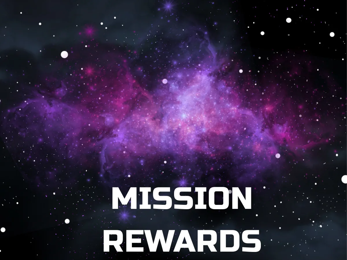 A dark, star filled space background with large white text reading, “Mission Rewards.”