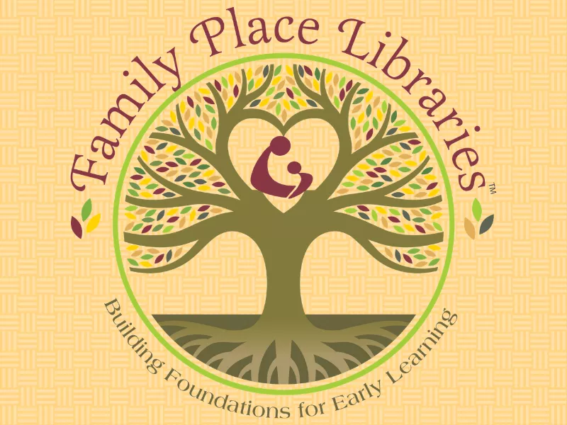 Family Place Libraries: building foundations for early literacy logo with yellow woven pattern background