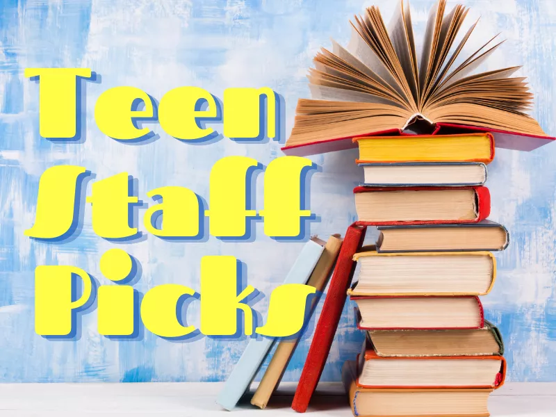 Teen Staff Picks