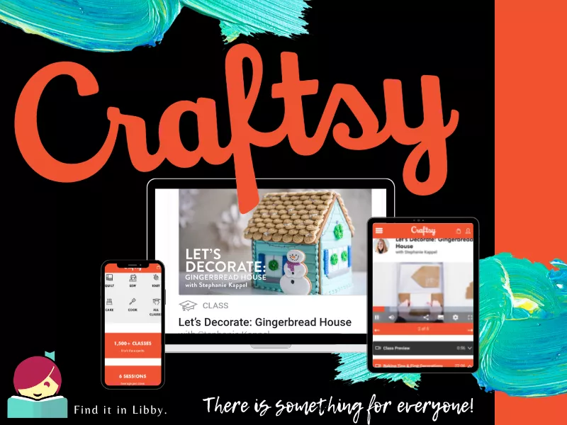 Craftsy is an online resource for all creative makers from basic instruction to advanced techniques for over 1,300 courses in fabric and yarn crafts, baking, drawing, photography and much more.  Craftsy is NOW AVAILABLE through the Libby app.