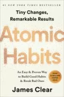 Atomic habits : tiny changes, remarkable results : an easy &amp; proven way to build good habits &amp; break bad ones book cover