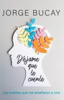 Déjame que te cuente : los cuentos que me enseñaron a vivir book cover