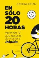 En sólo 20 horas : aprende lo que quieras de manera rápida book cover