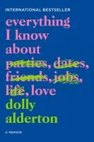Everything I know about love : a memoir book cover