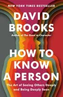 How to know a person : the art of seeing others deeply and being deeply seen book cover