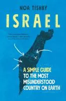 Israel : a simple guide to the most misunderstood country on earth book cover