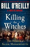 Killing the witches : the horror of Salem, Massachusetts book cover