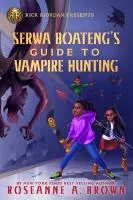 Serwa Boateng&#039;s guide to vampire hunting book cover