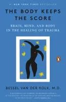 The body keeps the score : brain, mind, and body in the healing of trauma book cover