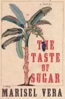 The taste of sugar : a novel cover