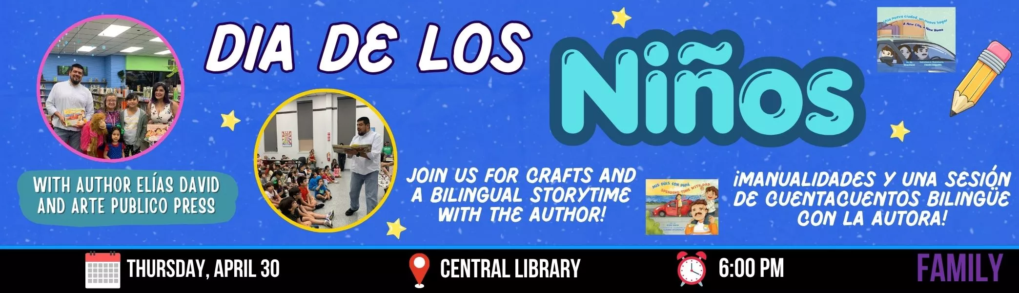 Day of Children celebration with author David Elias, who will lead a bilingual storytime with his books. The event will also feature crafts. It takes place Thursday, April 30 at 6 pm.