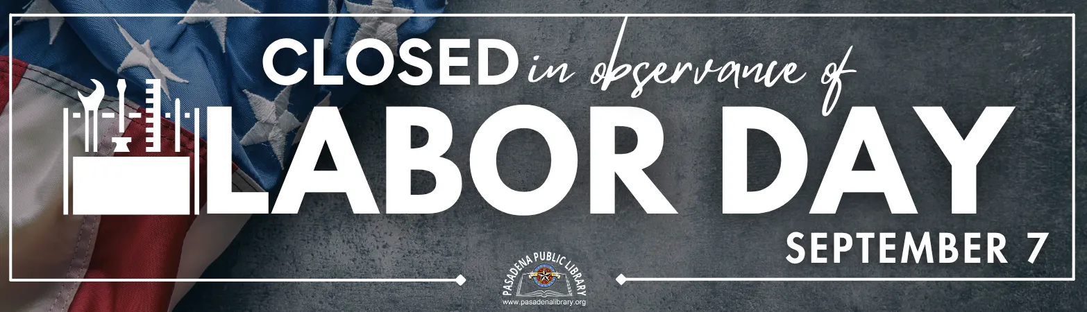 Library closing Monday, September 7 in observance of Labor Day
