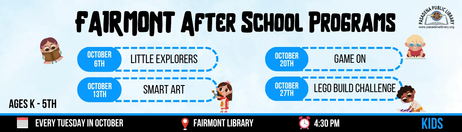 Dates for afterschool programs at Fairmont Library