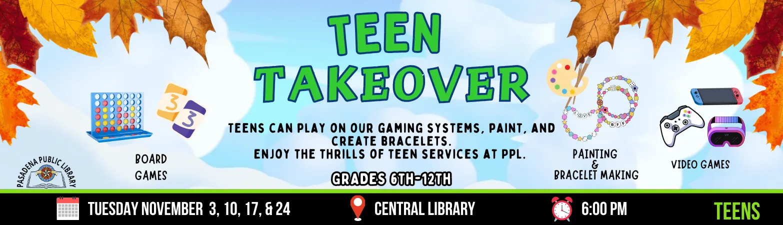 Teen Takeover at Central Library every Tuesday
