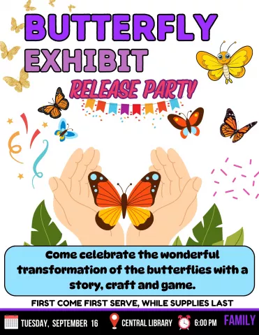 CENTRAL: Butterfly Exhibit - Release Party