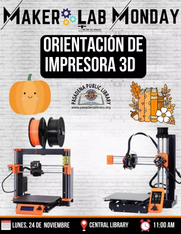 CENTRAL: Maker Lab Monday - 3D Printer Orientation en Español