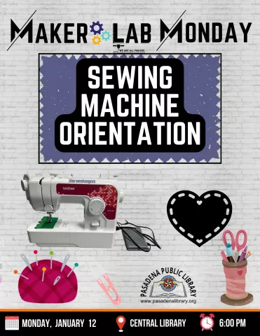 CENTRAL: Maker Lab Monday - Sewing Machine Orientation