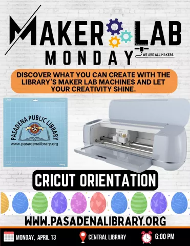 Maker Lab Monday - Cricut Maker Orientation 