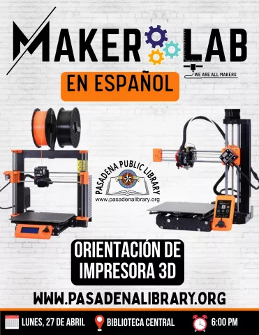 CENTRAL: Maker Lab Monday en Español - Orientación de Impresora 3D