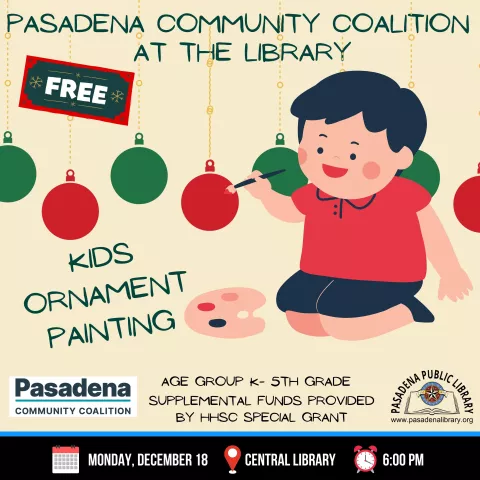 CENTRAL: Pasadena Community Coalition KIDS Ornament Painting
