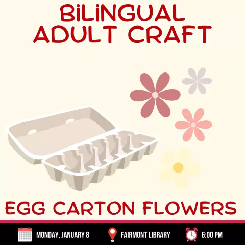 FAIRMONT: Bilingual Adult Craft - Egg Carton Flowers 