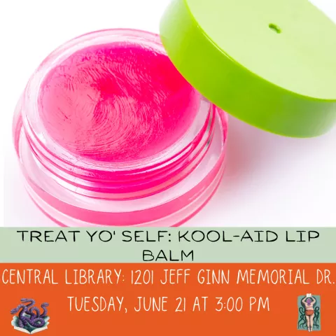 Central: Treat Yo' Self - Kool-Aid Lip Balm