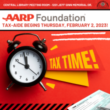 Tax season is just around the corner!  The AARP Foundation will be offering their annual FREE Tax-Aide services in the Central Library's meeting room at 1201 Jeff Ginn Memorial Dr. on a first-come, first-served basis.